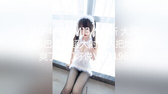 [MP4/1.23G]2022-4-23 新流出大学城附近公寓近景偷拍几对男女开房逼毛浓密的牛仔衣学妹和男朋友激情