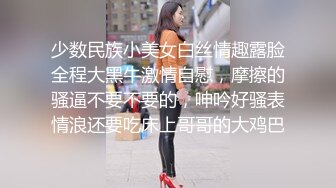 外表斯文眼鏡師範大學美女與男友激情啪啪互相服務激情四射對白淫蕩搞