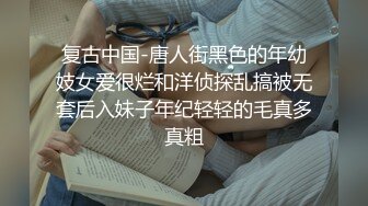 老公刷锅的人妻又来了  来回抽插最后射逼里