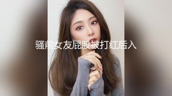 [MP4/ 7.17G] 婴儿肥极品美妞被两大汉3P爆操6小时不停轮流输出，双屌抽脸前后夹击，情趣骑乘各种姿势换操